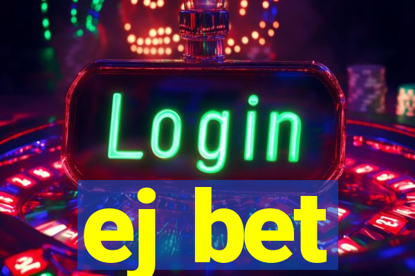 ej bet